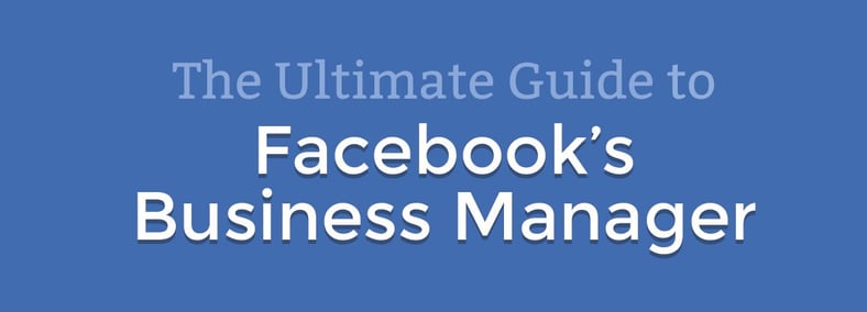 Guide to Facebook Business Manager, New Google Ads Patent, How to Target Facebook Ads and More...