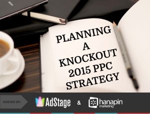 Planning A Knockout 2015 PPC Strategy [Webinar]